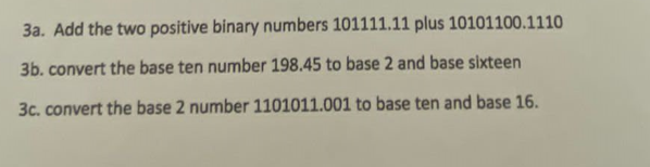 Solved 3a. Add the two positive binary numbers 101111.11 | Chegg.com