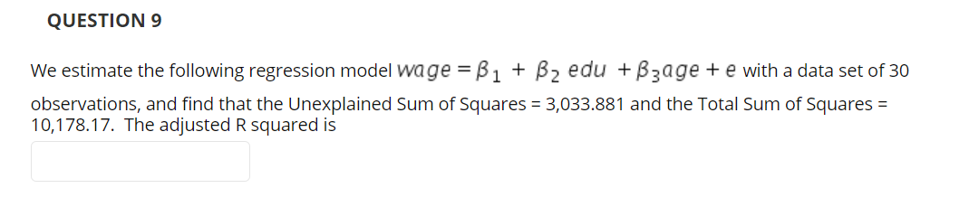 Solved QUESTION 9 We estimate the following regression model | Chegg.com