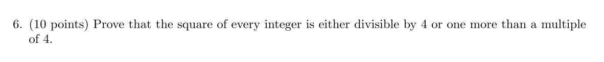 Solved 6. (10 points) Prove that the square of every integer | Chegg.com