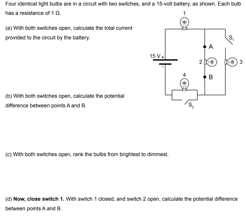 Solved Four identical light bulbs are in a circuit with two | Chegg.com