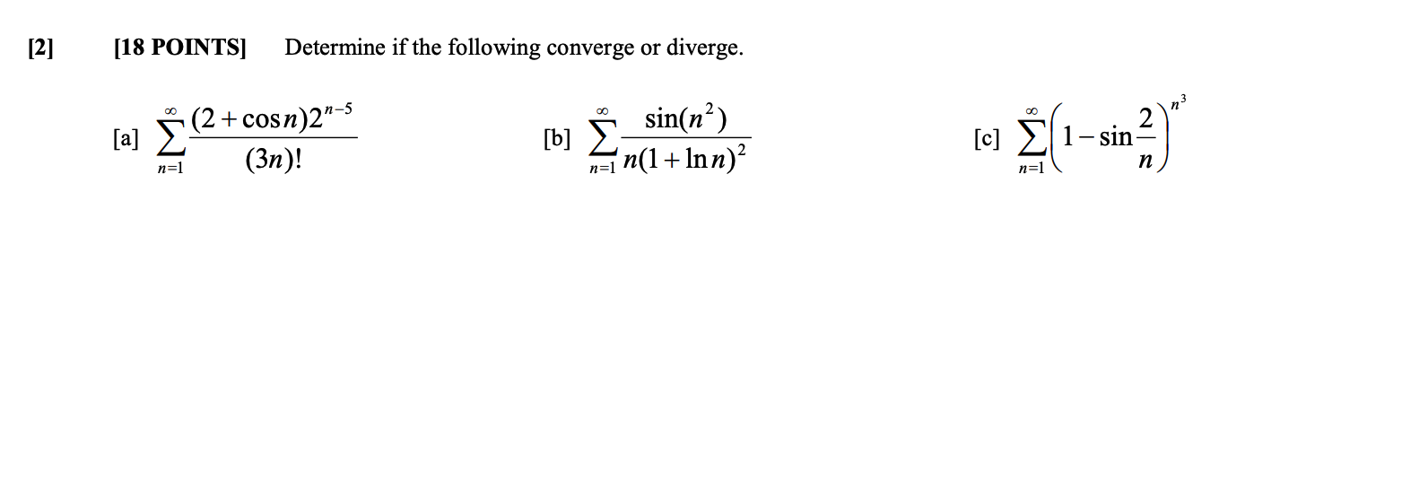 Solved [2] [18 POINTS] Determine if the following converge | Chegg.com