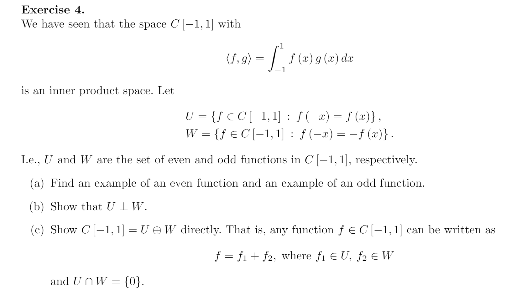 Solved Exercise 4 We Have Seen That The Space C 1 1 W Chegg Com