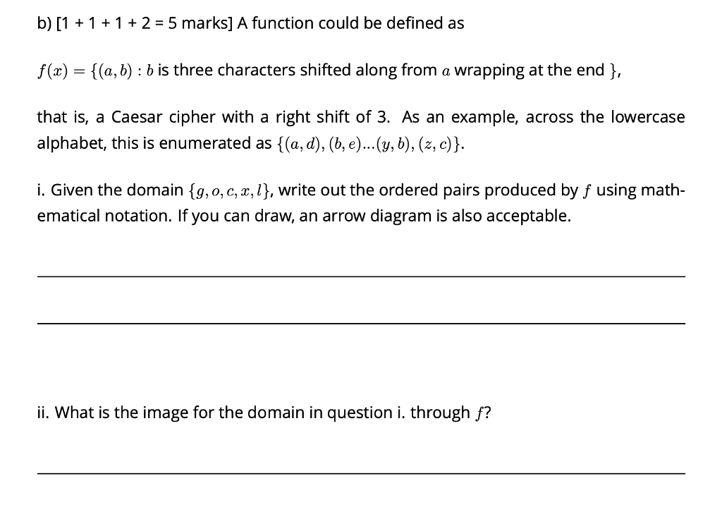 Solved b) [1 + 1 + 1 + 2 = 5 marks] A function could be | Chegg.com