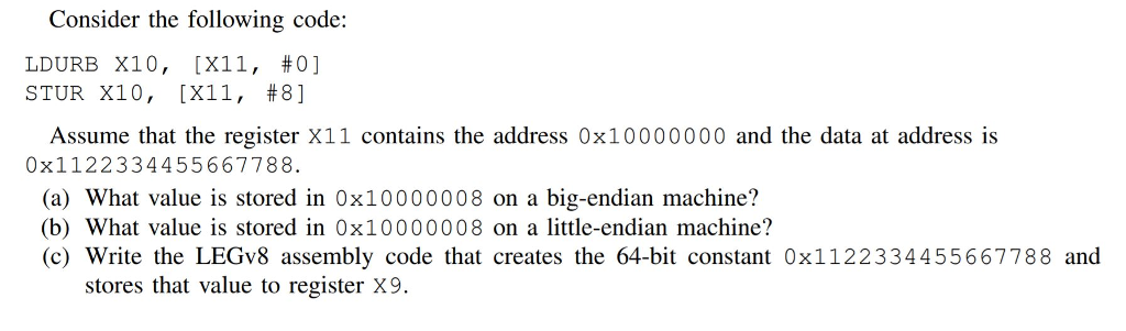 Solved Consider the following code: LDURB X10, [X11, #0] | Chegg.com