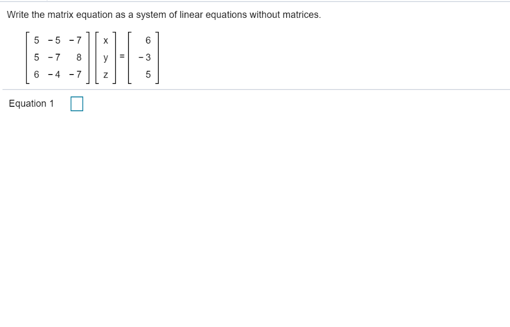 Solved Write the matrix equation as a system of linear | Chegg.com