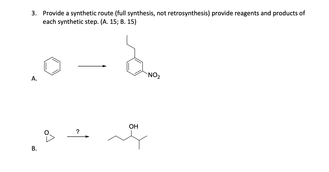 Solved 3. Provide a synthetic route (full synthesis, not | Chegg.com