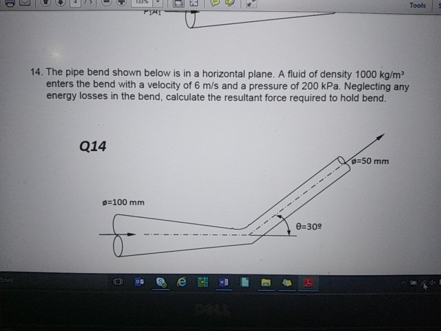 Solved Tools 14. The pipe bend shown below is in a | Chegg.com