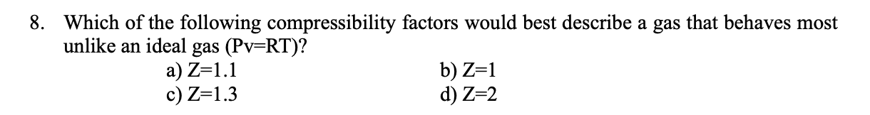 Solved Which of the following compressibility factors would | Chegg.com
