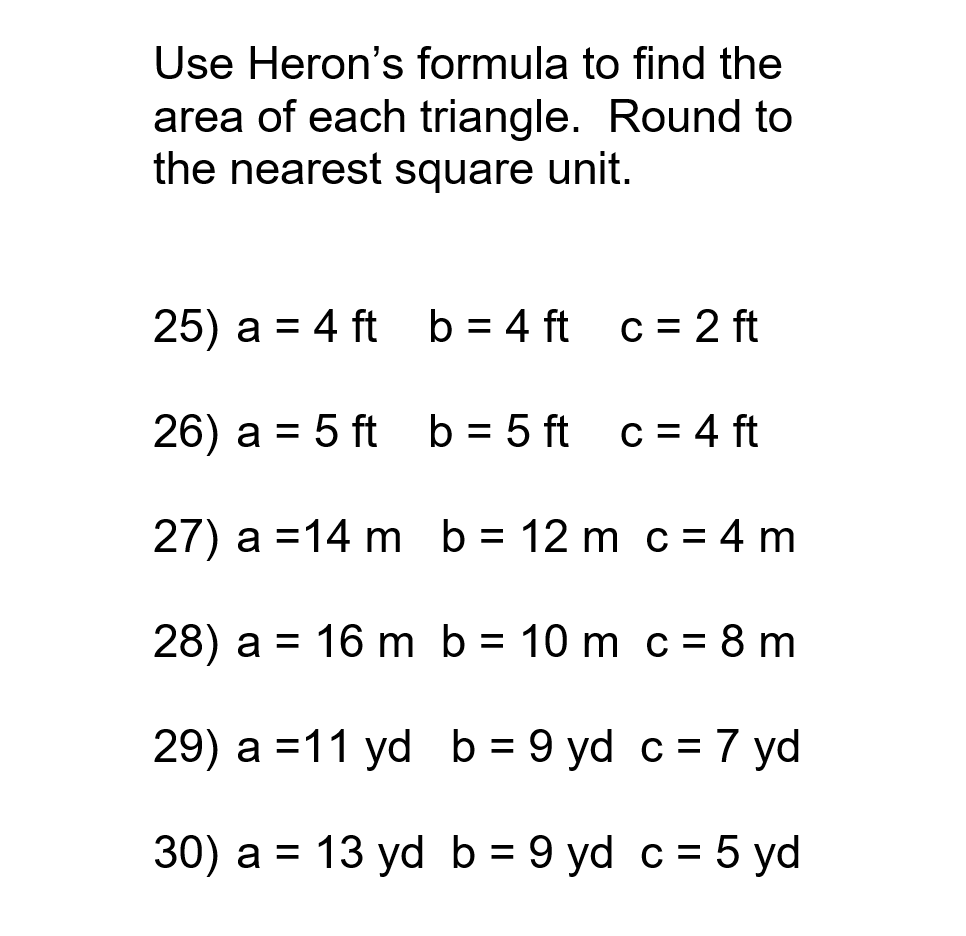 Solved Use Heron's formula to find the area of each | Chegg.com