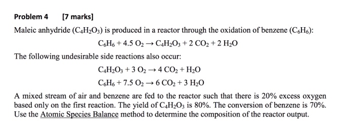 Solved Problem 4 [7 mark] Maleic anhydride (C4H20s) is | Chegg.com