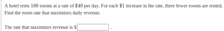 Solved A hotel rents 180 rooms at a rate of $40 per day. For | Chegg.com