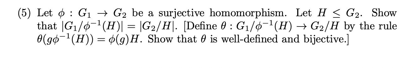 Solved (5) Let 0 : G1 → G2 Be A Surjective Homomorphism. Let | Chegg.com