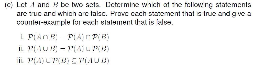 Solved (c) Let A And B Be Two Sets. Determine Which Of The | Chegg.com