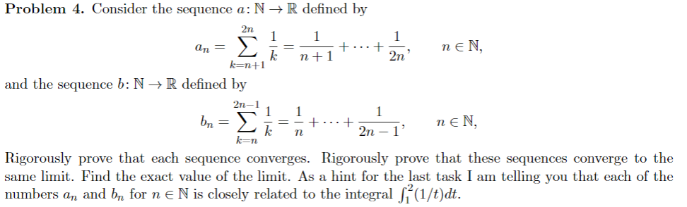 Solved Problem 4. Consider the sequence a:N+R defined by 2n | Chegg.com