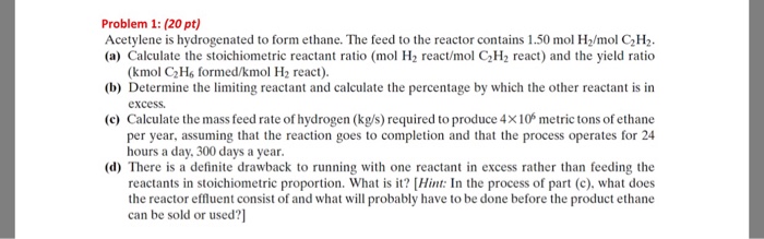 Solved Problem 1: (20 pt) Acetylene is hydrogenated to form | Chegg.com