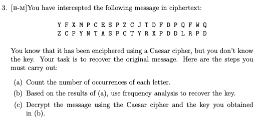 Solved 3. [B-M]You have intercepted the following message in | Chegg.com
