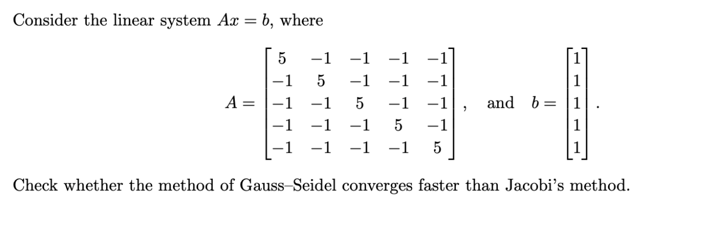 Solved Consider The Linear System Ax B Chegg Com