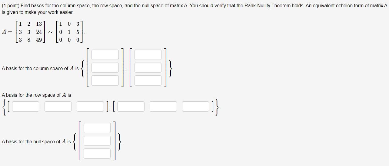 Solved 1 point Find bases for the column space the row Chegg