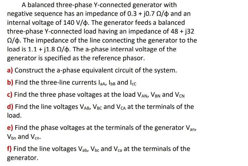 Solved A balanced three-phase Y-connected generator with | Chegg.com