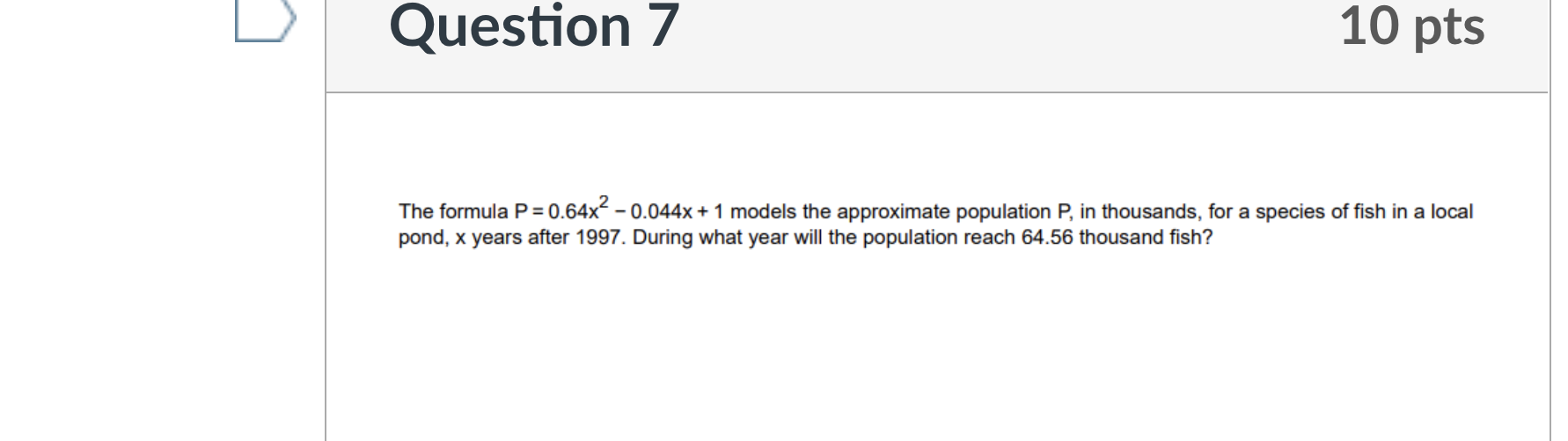 Solved Question 7 10 Pts The Formula P = 0.64x2 -0.044x +1 | Chegg.com