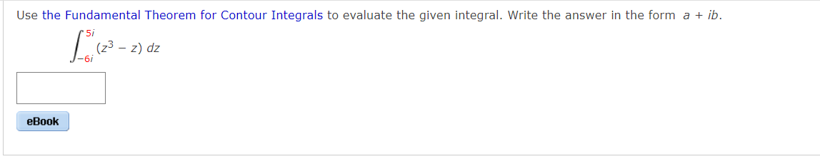 Solved Use The Fundamental Theorem For Contour Integrals To | Chegg.com