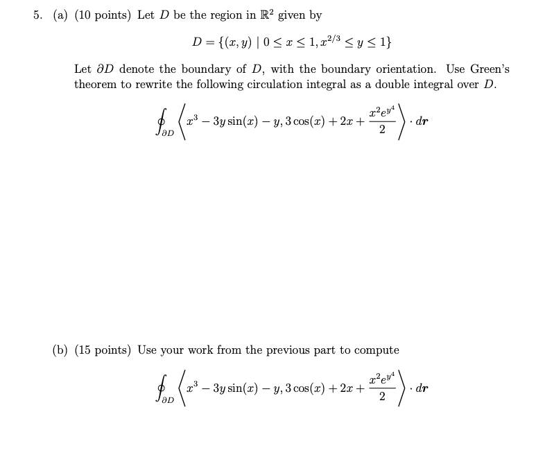 Solved 5. (a) (10 points) Let D be the region in R2 given by | Chegg.com