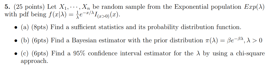 Solved 5. (25 Points) Let X1,⋯,Xn Be Random Sample From The | Chegg.com