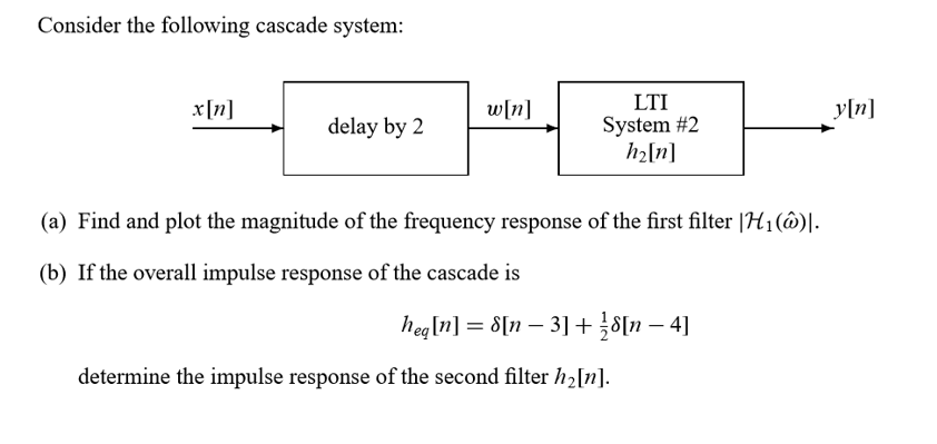 Solved Consider The Following Cascade System A Find An Chegg Com