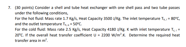 Solved 7. (30 points) Consider a shell and tube heat | Chegg.com