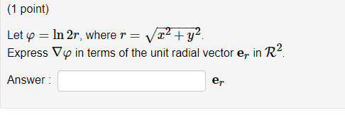 Solved (1 point) Let y = In 2r, where r= 22 + y2. Express Vy | Chegg.com