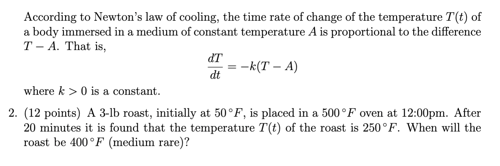 Solved According to Newton's law of cooling, the time rate | Chegg.com