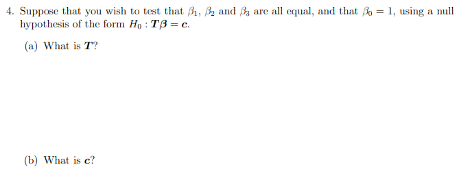 Solved 4. Suppose That You Wish To Test That B1, B2 And B3 | Chegg.com