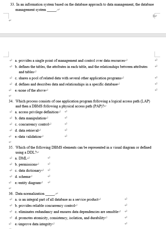 Solved 33 In An Information System Based On The Database Chegg Com