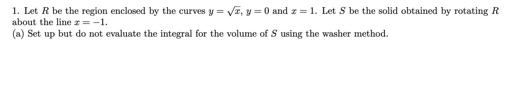 Solved 1. Let R be the region enclosed by the curves y = Væ, | Chegg.com
