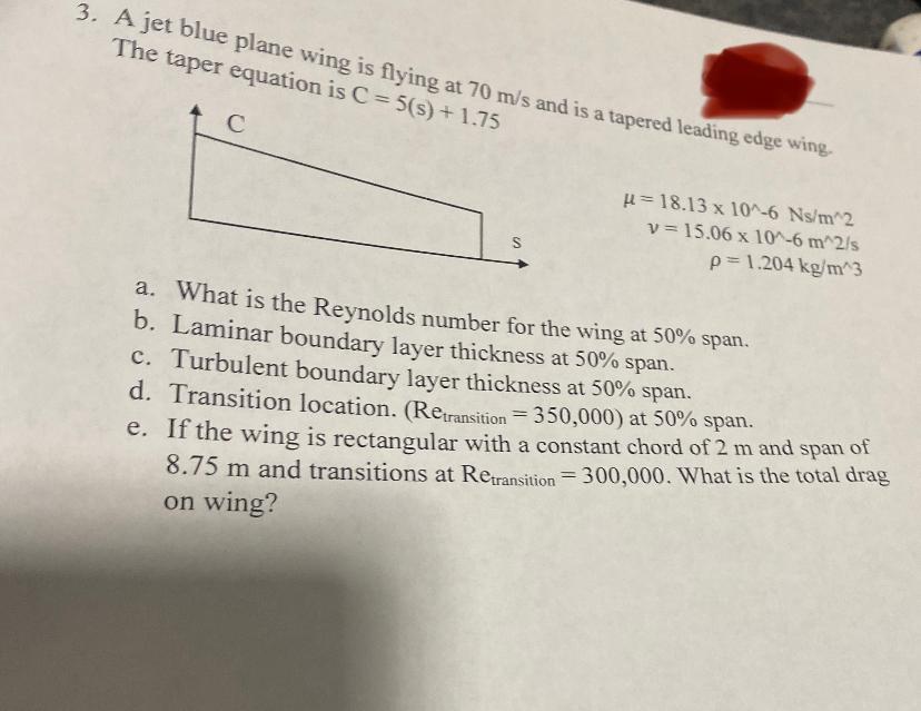 A jet blue plane wing is flying at in
The taper equation in a flying at is a tapered leading edge wing.
\[
\begin{array}{r}
\