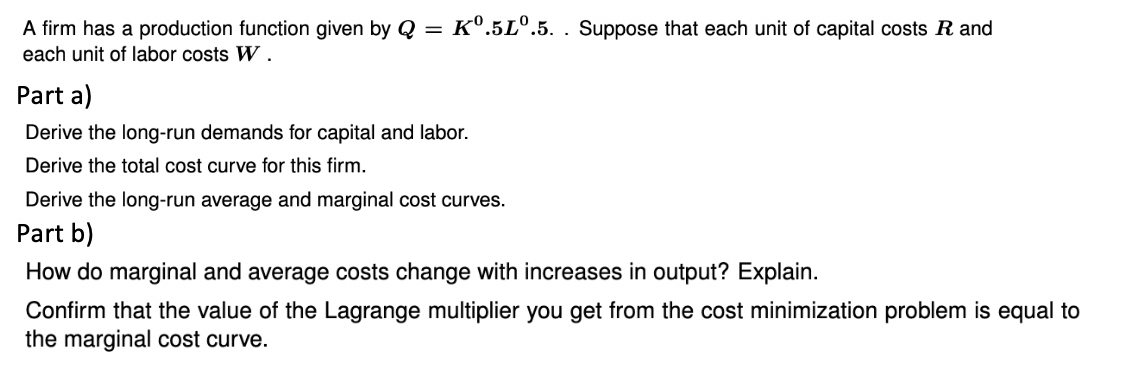 Solved A firm has a production function given by Q = | Chegg.com