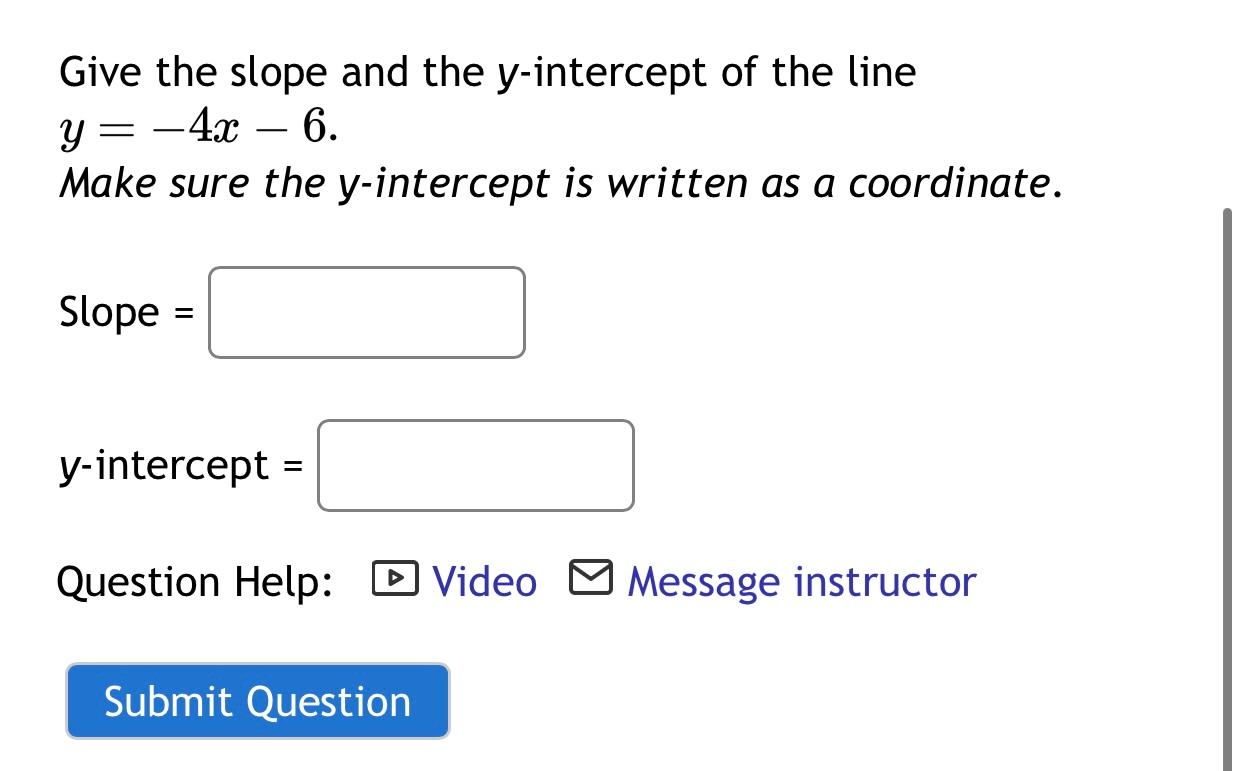 Solved Give the slope and the y-intercept of the line | Chegg.com
