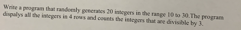 Solved Write a program that randomly generates 20 integers | Chegg.com