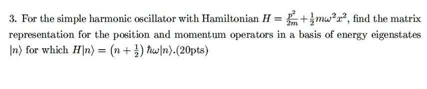 Solved 3. For the simple harmonic oscillator with | Chegg.com