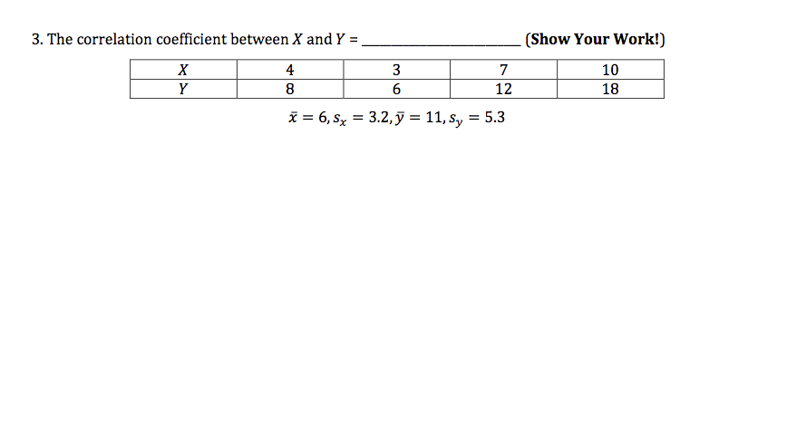 Solved 3. The correlation coefficient between X and Y = ___ | Chegg.com