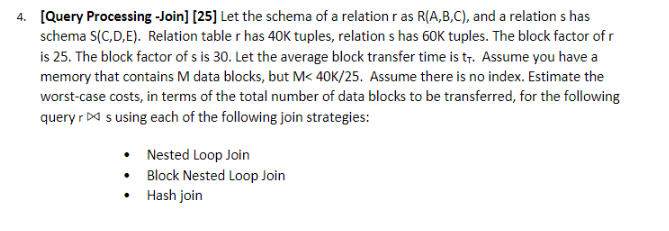 Solved [Query Processing -Join] [25] Let the schema of a | Chegg.com