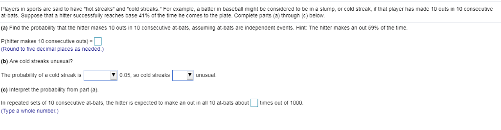 Solved Players In Sports Are Said To Have "hot Streaks" And | Chegg.com