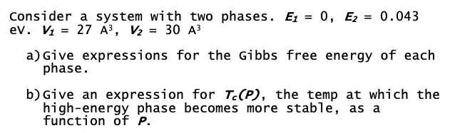 Solved = = Consider a system with two phases. E1 = 0, Ez | Chegg.com