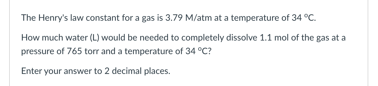 Solved The Henry's Law Constant For A Gas Is 3.79 M/atm At A | Chegg.com