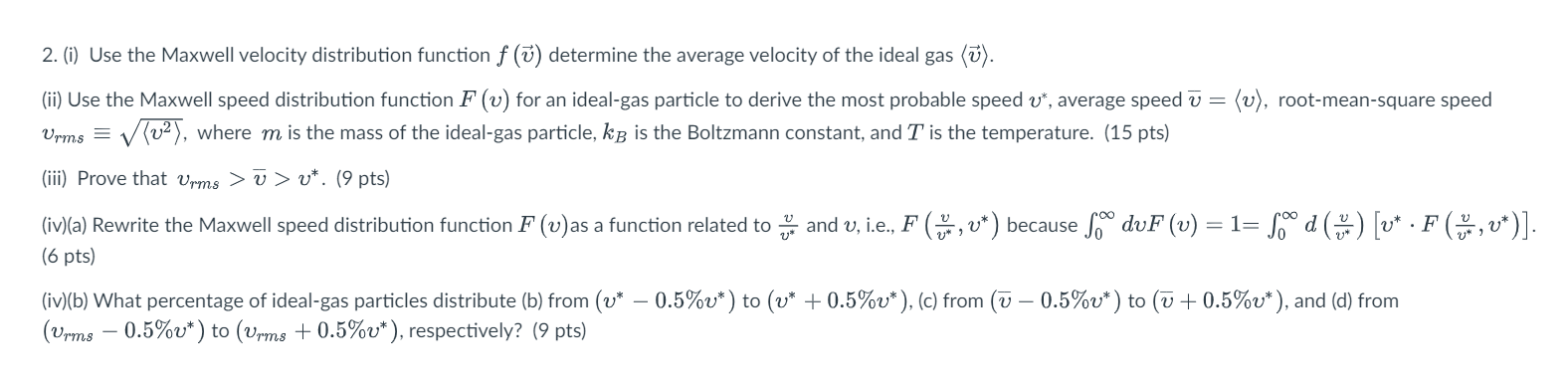 Solved 2. (i) Use the Maxwell velocity distribution function | Chegg.com