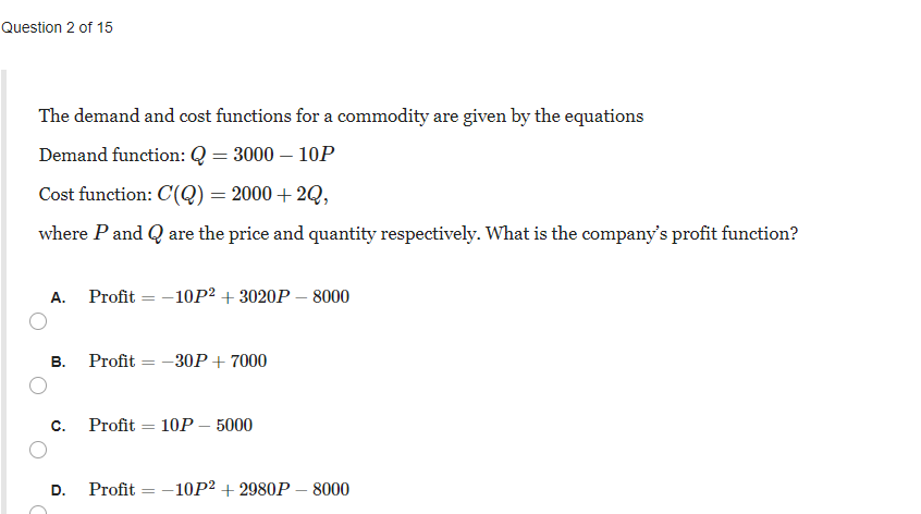 Solved Question 2 of 15 The demand and cost functions for a | Chegg.com