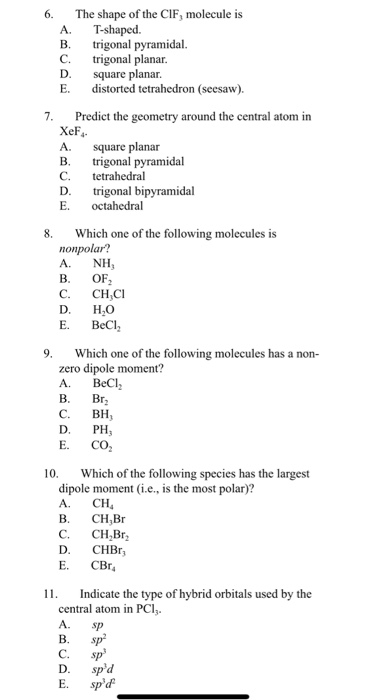 Solved 6. The shape of the CIF, molecule is A. T-shaped. B. | Chegg.com