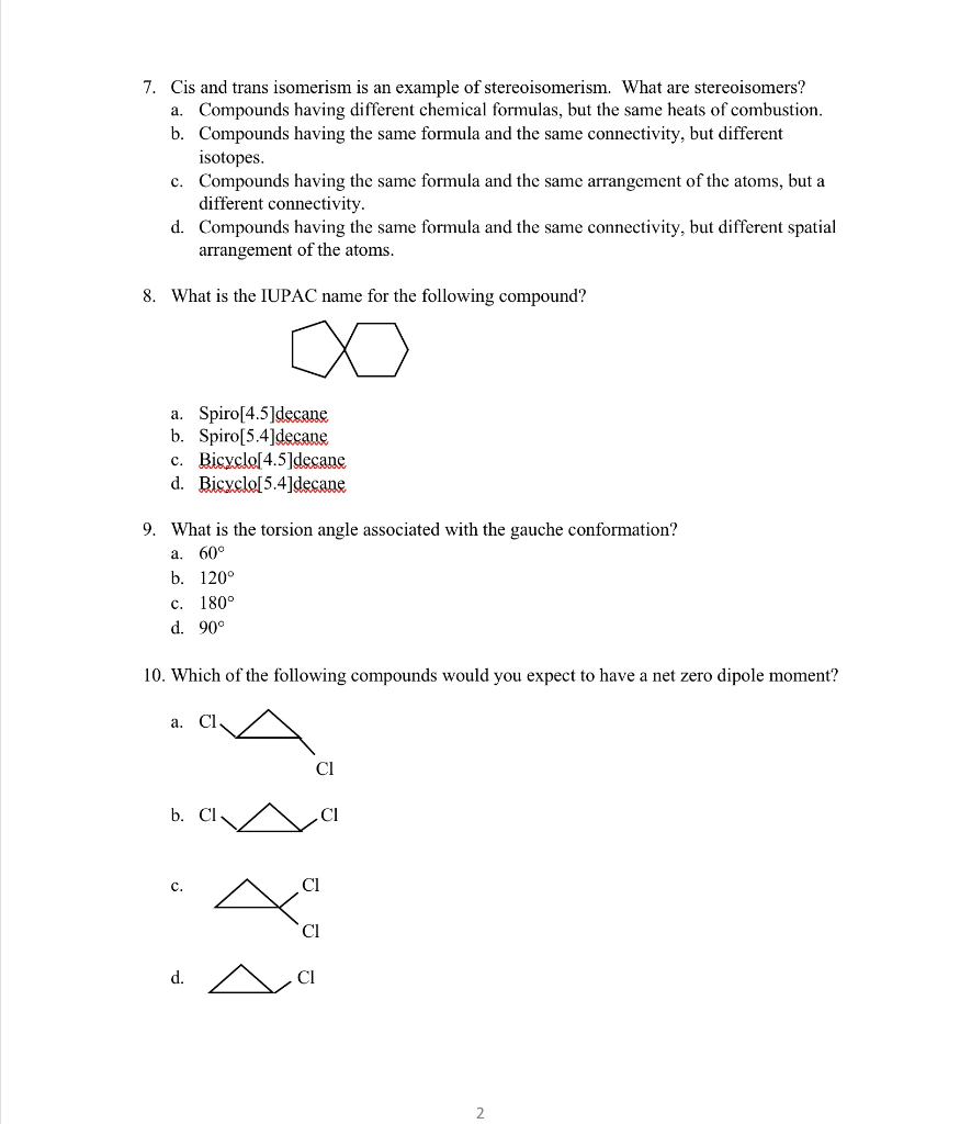 Solved 7. Cis and trans isomerism is an example of | Chegg.com