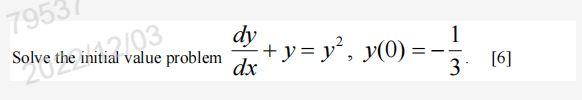 \( \frac{d y}{d x}+y=y^{2}, y(0)=-\frac{1}{3} \)