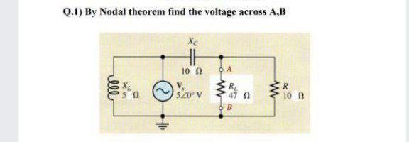 Solved Q.1) By Nodal theorem find the voltage across AB 10 Ω | Chegg.com